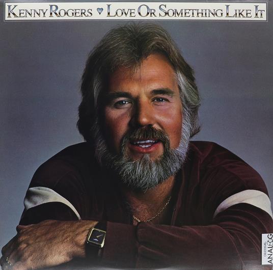 Love Or Something Like It - Vinile LP di Kenny Rogers