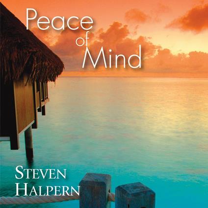 Peace of Mind - CD Audio di Steven Halpern