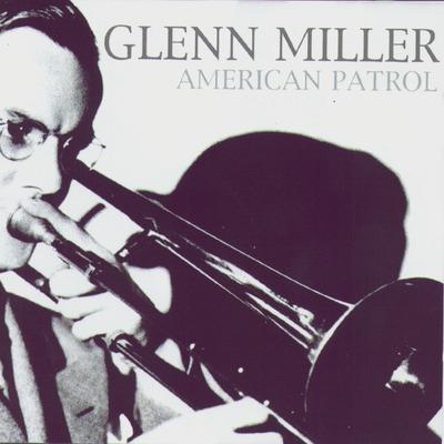 American Patrol - CD Audio di Glenn Miller