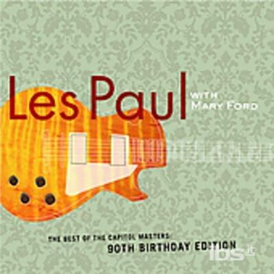 The Best Of: 90th Birthday Edition - CD Audio di Les Paul,Mary Ford