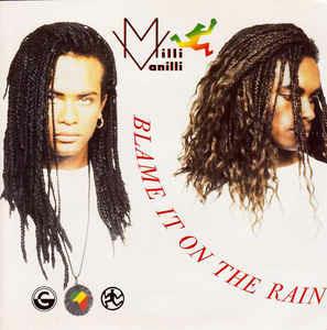 Blame It On The Rain - Vinile 7'' di Milli Vanilli