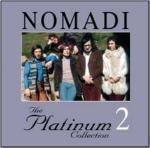 The Platinum Collection 2: Nomadi - CD Audio di I Nomadi