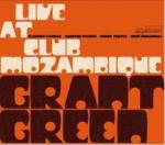 Live at Club Mozambique - CD Audio di Grant Green