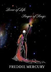 Freddie Mercury. Lover of Life, Singer of Songs (2 DVD) - DVD di Freddie Mercury