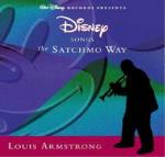 Disney Songs. The Satchmo Way - CD Audio di Louis Armstrong