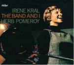 The Band and I - CD Audio di Irene Kral,Herb Pomeroy