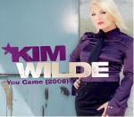 You Came - CD Audio Singolo di Kim Wilde