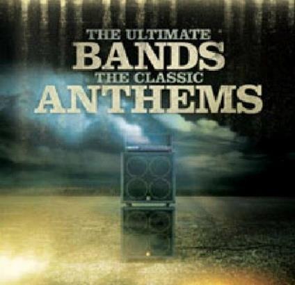 Ultimate Bands - Cassic Anthems - CD Audio