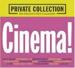 Private Collection. Cinema! - CD Audio