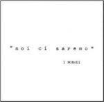 Noi ci saremo (Remastered)