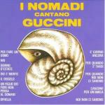 I Nomadi cantano Guccini (Remastered) - CD Audio di I Nomadi