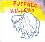 Buffalo Killers - Vinile LP di Buffalo Killers