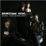 Big Deal, What's He Done Lately? - Vinile LP di Brimstone Howl