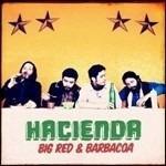 Big Red & Barbacoa - Vinile LP di Hacienda