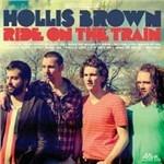 Ride on the Train - Vinile LP di Hollis Brown
