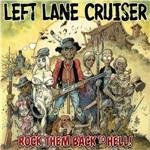 Rock Them Back to Hell! - CD Audio di Left Lane Cruiser