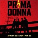 Nine Lives and Forty Fives - Vinile LP di Prima Donna