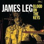 Blood on the Keys - CD Audio di James Leg