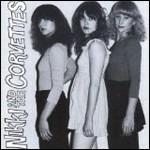 Nikki and the Corvettes - CD Audio di Nikki and the Corvettes