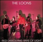 Red Dissolving Rays of Light - CD Audio di Loons