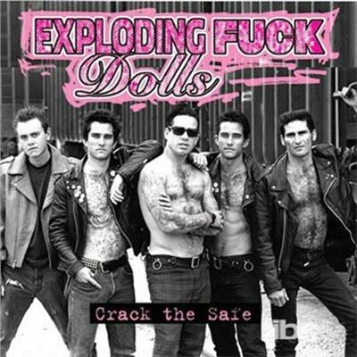 Crack the Safe - CD Audio di Exploding Fuck Dolls