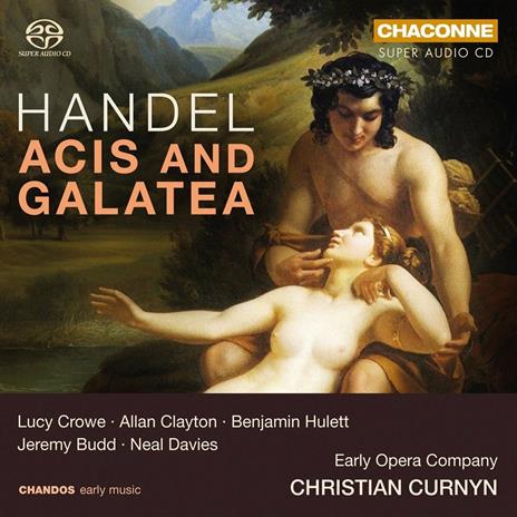 Acis and Galatea - SuperAudio CD ibrido di Georg Friedrich Händel,Early Opera Company,Christian Curnyn