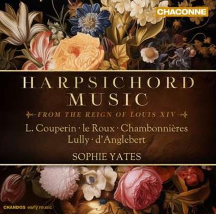 Harpsichord Music From The Reign Of Louis XIV - CD Audio di Sophie Yates