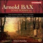 Poemi sinfonici vol.2 - CD Audio di Arnold Bax,Vernon Handley,BBC Philharmonic Orchestra