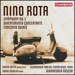 Sinfonia n.3 - Concerto soirée per pianoforte e orchestra - Divertimento concertante per contrabbasso - CD Audio di Nino Rota,Gianandrea Noseda,Filarmonica ’900 del Teatro Regio di Torino,Barry Douglas,Davide Botto