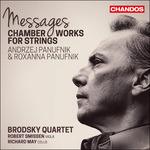 Messages. Opere per archi - CD Audio di Andrzej Panufnik,Roxanna Panufnik,Brodsky Quartet