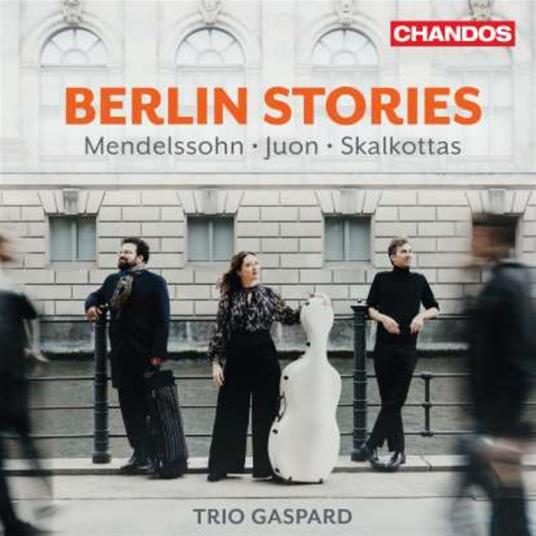 Berlin Stories. Musiche di Mendelssohn, Juon, Skalkottas - CD Audio di Trio Gaspard