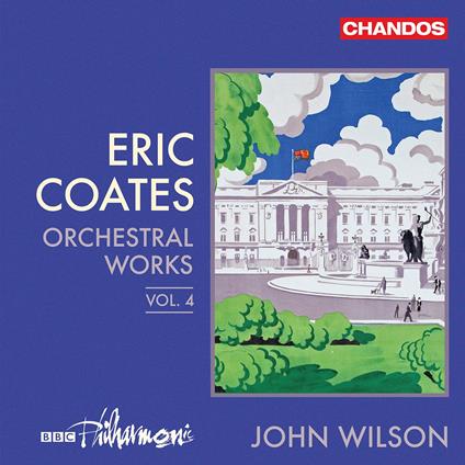 Orchestral Works Vol. 4 - CD Audio di Eric Coates