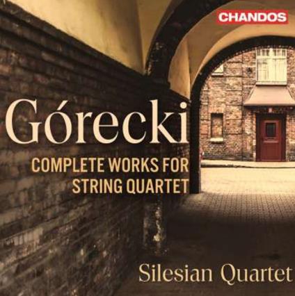 Complete Works For String Quartet - CD Audio di Henryk Mikolaj Gorecki,Silesian Quartet