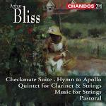 Checkmate Suite - Quintetto con clarinetto - Inno ad Apollo - Musica per archi - Pastorale - CD Audio di Sir Arthur Bliss