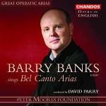 Barry Banks Sings Bel Canto Arias - CD Audio di David Parry,Barry Banks