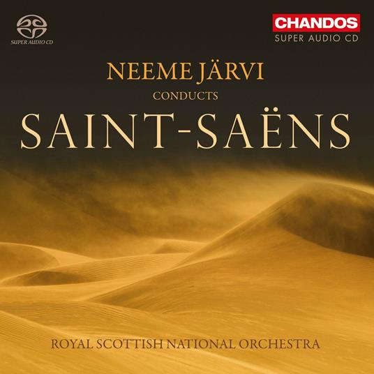 Opere orchestrali - SuperAudio CD ibrido di Camille Saint-Saëns,Neeme Järvi,Royal Scottish National Orchestra