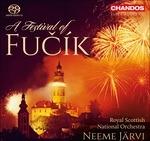A Festival of Fucik - SuperAudio CD ibrido di Neeme Järvi,Julius Fucik,Royal Scottish National Orchestra,David Hubbard
