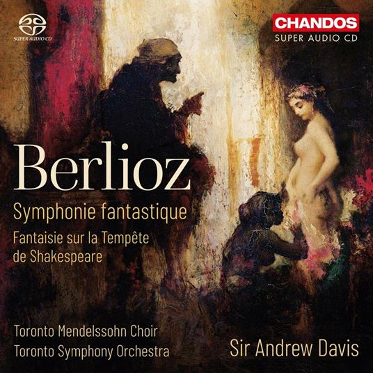 Sinfonia fantastica - SuperAudio CD ibrido di Hector Berlioz,Toronto Symphony Orchestra