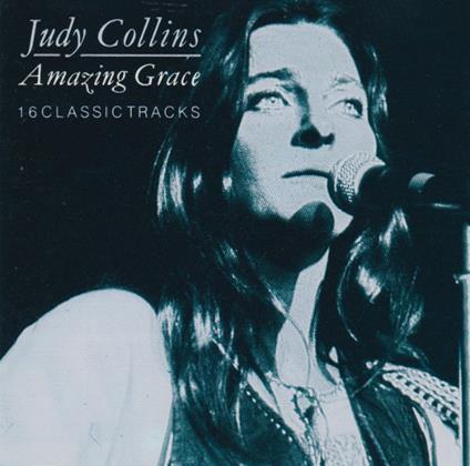 Amazing Grace - CD Audio di Judy Collins