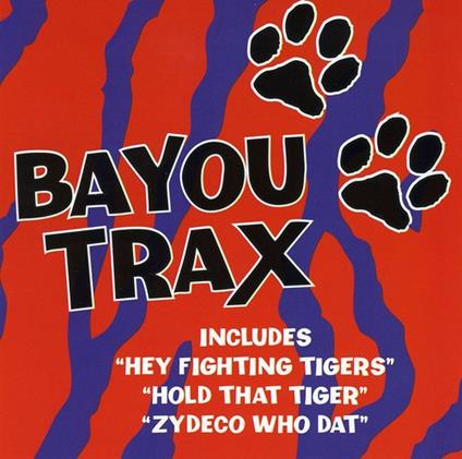 Bayou Trax. Louisiana Tailgatin - CD Audio
