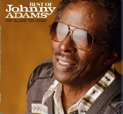 Best Of Johnny Adams. New Orleans Tan Canary - Vinile LP di Johnny Adams