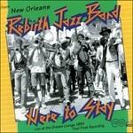 Here to Stay - CD Audio di Rebirth Jazz Band