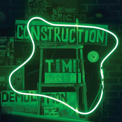 Construction Time & Demolition - CD Audio di Wreckless Eric