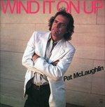 Wind it on up - CD Audio di Pat McLaughlin