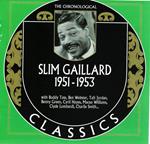 Chronological Slim Gaillard 1951-1953
