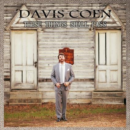 These Things Shall Pass - CD Audio di Davis Coen