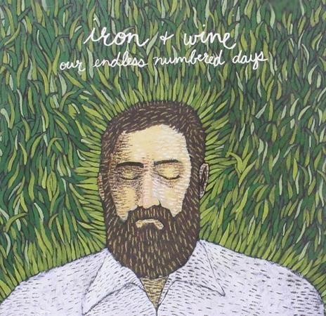 Our Endless Numbered Days - CD Audio di Iron & Wine