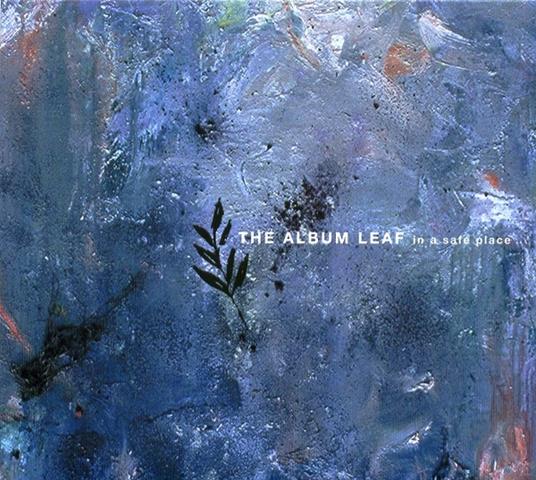 In a Safe Place - CD Audio di Album Leaf