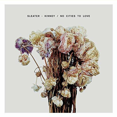 No Cities to Love - CD Audio di Sleater-Kinney