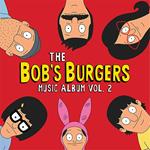 The Bob's Burgers Music Album vol.2